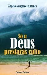 Só a Deus prestarás Culto