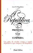 A República - A Promessa Não Cumprida