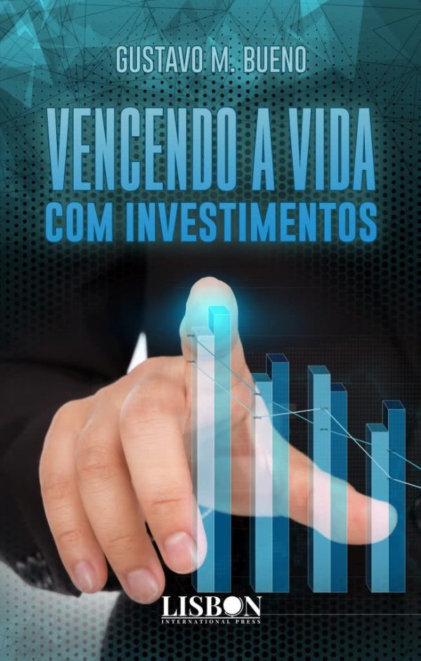 Vencendo a Vida com investimentos