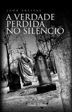 A Verdade Perdida no Silêncio