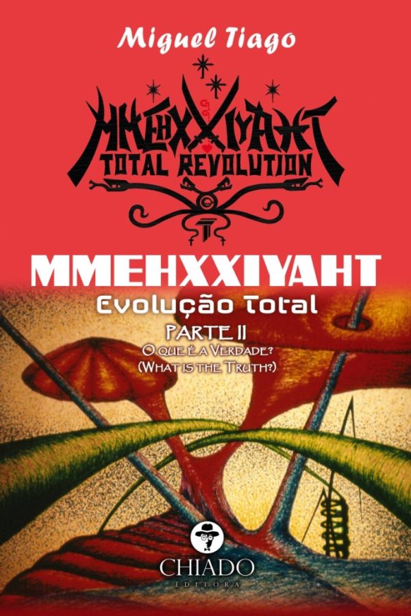 MMEHXXIYAHT - Evolução Total Parte II - O que é a Verdade? (What is The Truth?)
