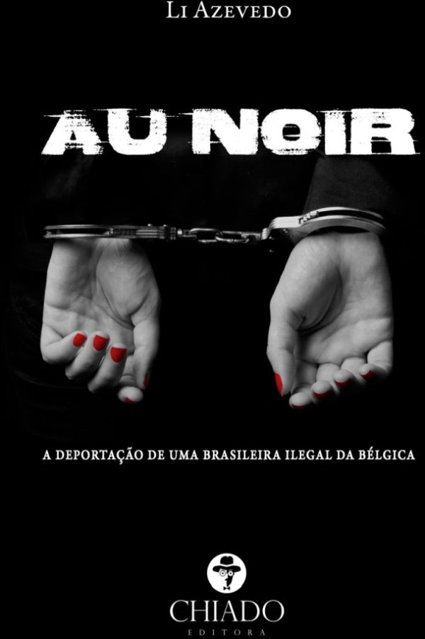 Au Noir: A Deportação de uma Brasileira Ilegal da Bélgica