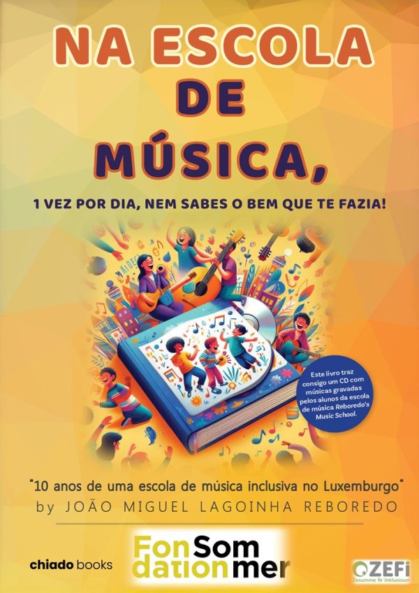 Na escola de música, 1 vez por dia, nem sabes o bem que te fazia! - 10 anos de uma escola inclusiva no Luxemburgo