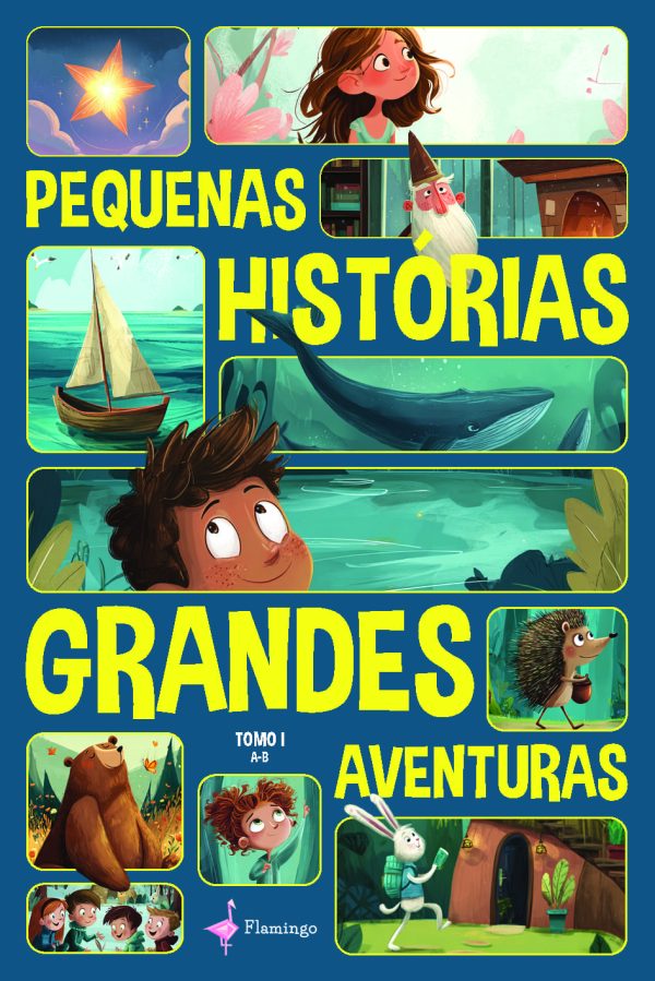 Pequenas Histórias, Grandes Aventuras - Tomo I