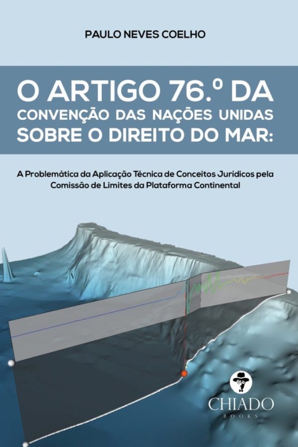 O Artigo 76.º da Convenção das Nações Unidas sobre o Direito do Mar