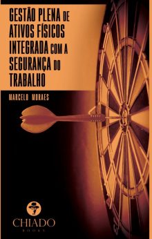 Gestão Plena de Ativos Físicos Integrada com a Segurança do Trabalho