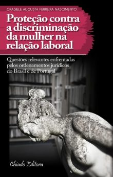 Proteção contra a Discriminação da Mulher na Relação Laboral