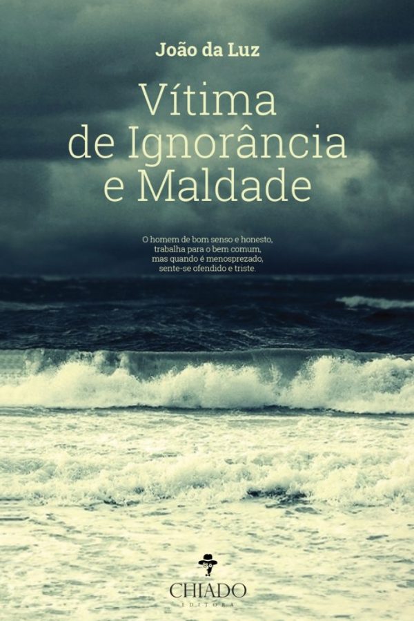 Vítima de Ignorância e Maldade
