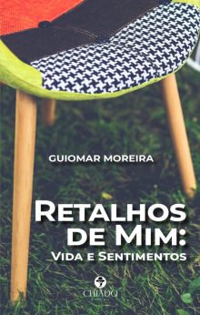 Retalhos de Mim: Vida e Sentimentos