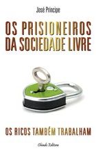 Os Prisioneiros da Sociedade Livre