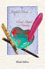 (Sem) Papel e caneta, (Com) Alma e Coração