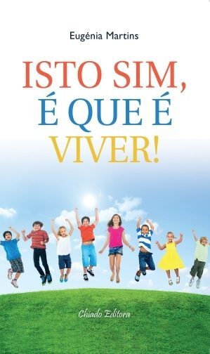 Isto Sim, é que é Viver!