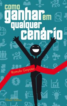 Como Ganhar em Qualquer Cenário