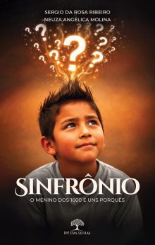 Sinfrônio: O menino dos 1000 e uns porquês