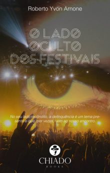 O Lado Oculto dos Festivais