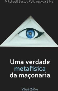 Uma Verdade Metafísica da Maçonaria