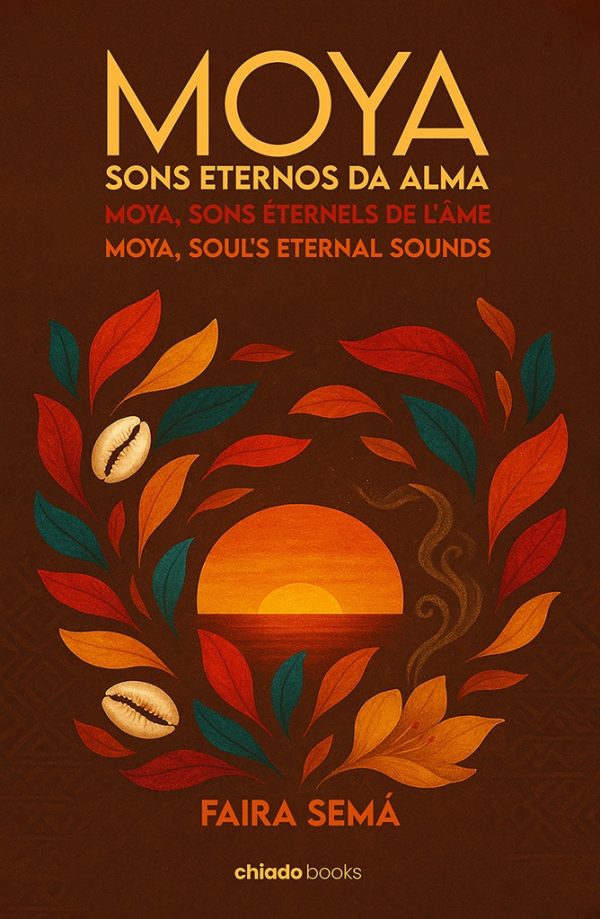 Moya, Sons Eternos da Alma // Moya, Sons Éternels de l´âme // Moya, Soul´s Eternal Sounds