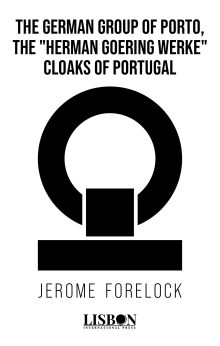The German Group of Porto, the ''Herman Goering Werke'' cloaks of Portugal