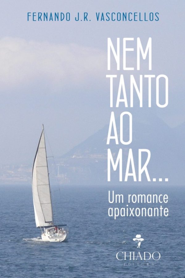 Nem Tanto ao Mar...