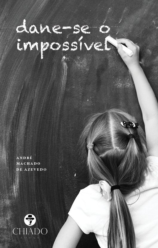 Dane-se o impossível