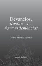 Devaneios, Ilusões...e....algumas Demências