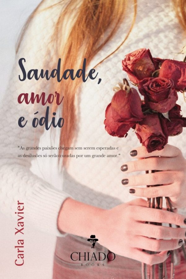 Saudade, Amor e Ódio