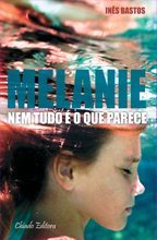 Melanie - Nem Tudo é o que Parece