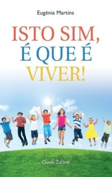 Isto Sim, é que é Viver!