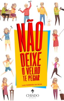 Não deixe o velho te pegar
