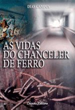 As Vidas do Chanceler de Ferro