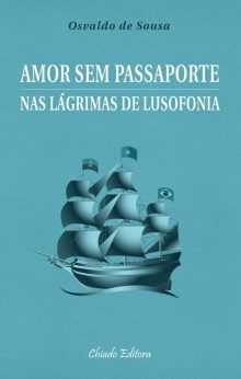 Amor sem passaporte nas lágrimas de lusofonia