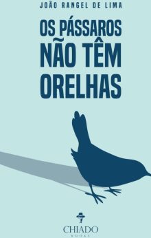 Os Pássaros não têm Orelhas