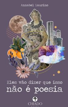 Eles vão dizer que isso não é poesia
