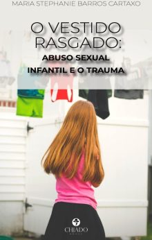 O Vestido Rasgado: Abuso Sexual Infantil e o Trauma