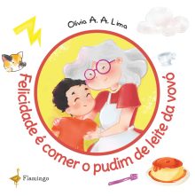 Felicidade é comer o pudim de leite da vovó