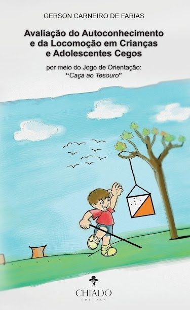 AVALIAÇÃO DO AUTOCONCEITO E DA LOCOMOÇÃO EM CRIANÇAS E ADOLESCENTES CEGOS POR MEIO DO JOGO DE ORIENTAÇÃO: “CAÇA AO TESOURO"