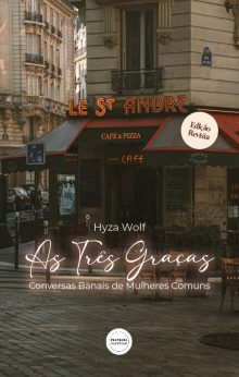 As três graças - Conversas Banais de Mulheres Comuns