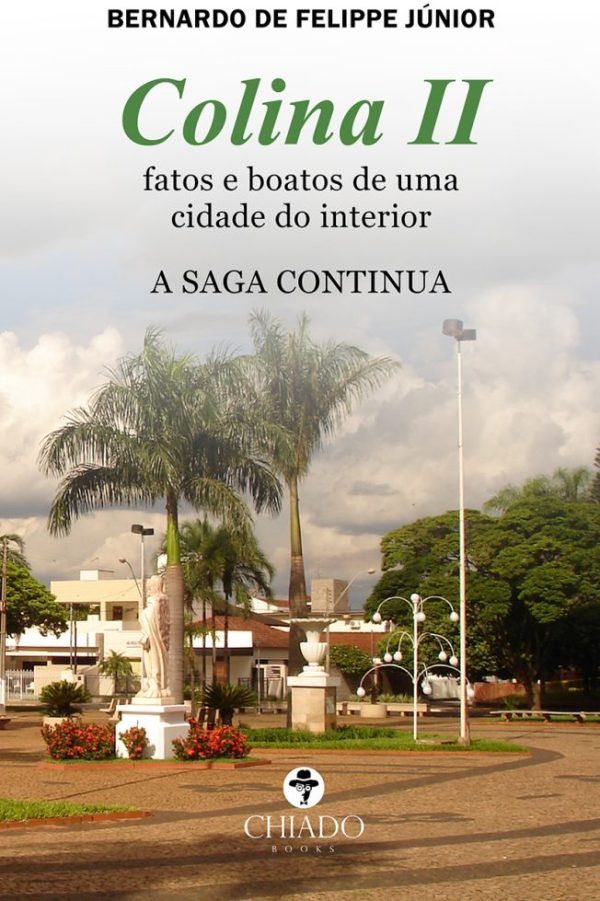 Colina II - Fatos e boatos de uma cidade do interior. A saga continua