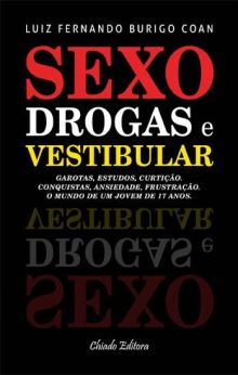 Sexo, Drogas e Vestibular
