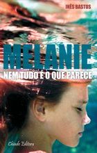 Melanie - Nem Tudo é o que Parece