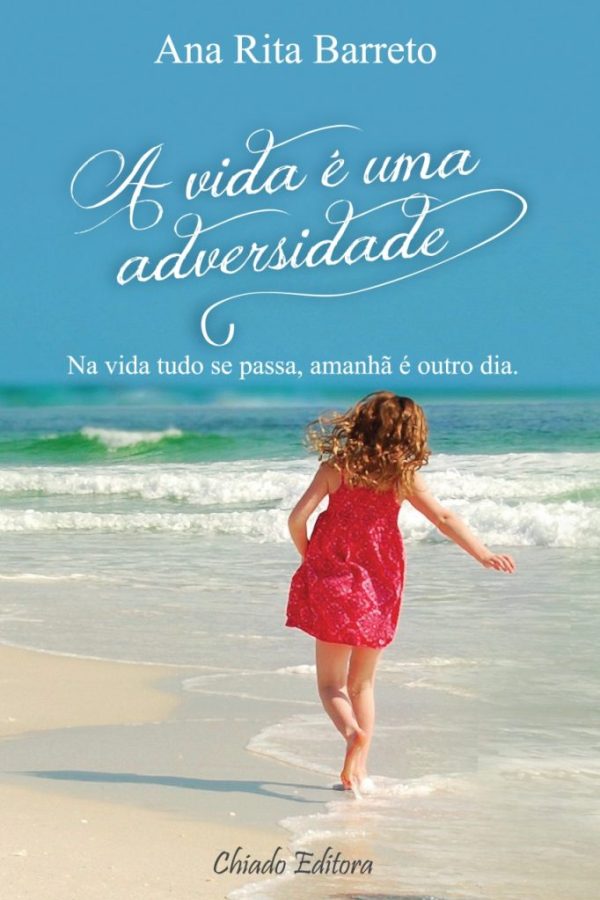 A vida é uma adversidade