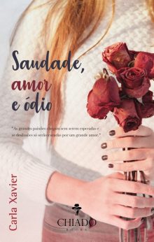 Saudade, Amor e Ódio