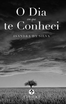 O Dia em que te Conheci