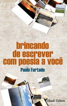 Brincando de Escrever com Poesia a Você