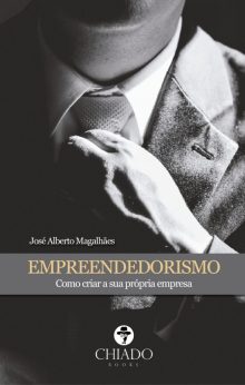 Empreendedorismo - como criar a sua própria empresa