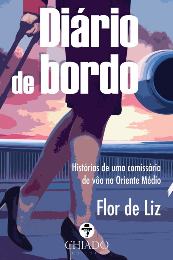 Diário de Bordo - Histórias de uma comissária  de vôo no Oriente Médio