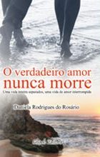O Verdadeiro Amor Nunca Morre