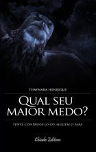 Qual Seu Maior Medo?