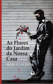 As flores do jardim da nossa casa