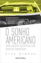 O sonho americano – uma viagem selvática com Hunter Thompson